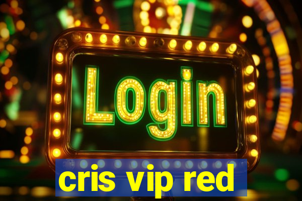 cris vip red